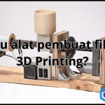 Apa itu alat pembuat filamen 3D Printing?