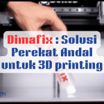 Dimafix : Solusi Perekat Andal untuk 3D printing