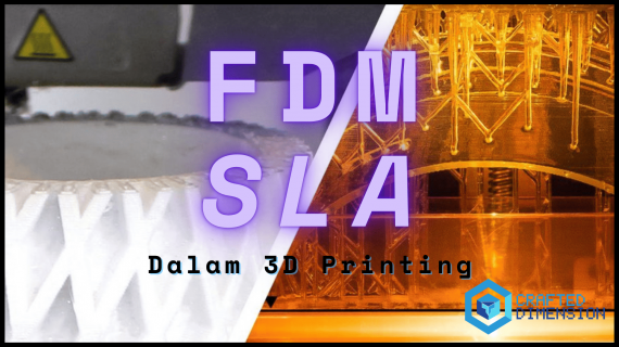 FDM SLA dalam 3D Printing