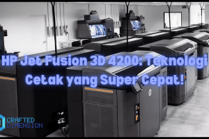 HP Jet Fusion 3D 4200: Teknologi Cetak Masa Depan yang Super Cepat!